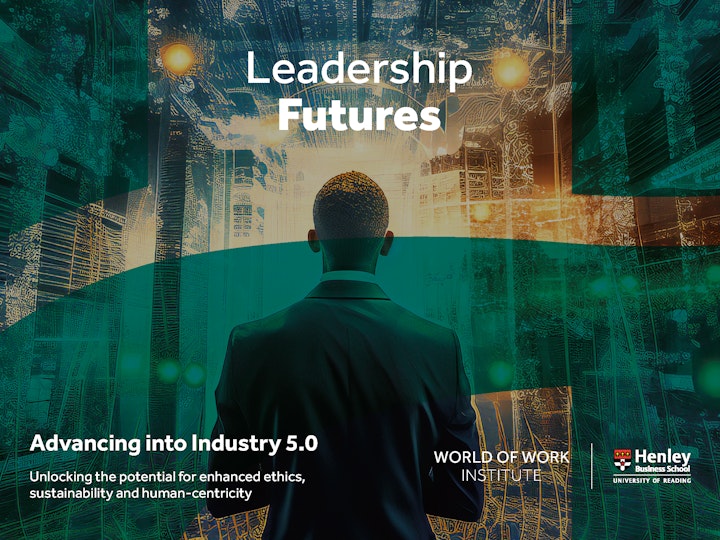 Leadership Futures: Advancing into Industry 5.0