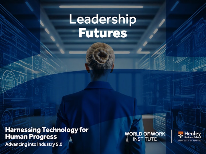 Leadership Futures: Harnessing Technology for Human Progress